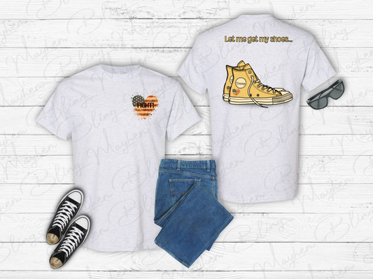 Trump ---Let Me Get My Shoes T-shirt---Gold