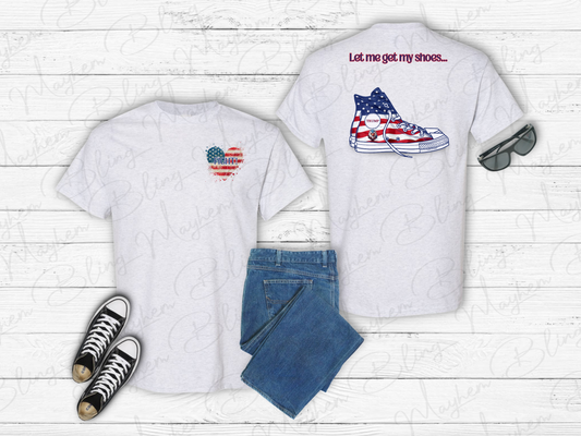 Trump ---Let Me Get My Shoes T-shirt---RWB